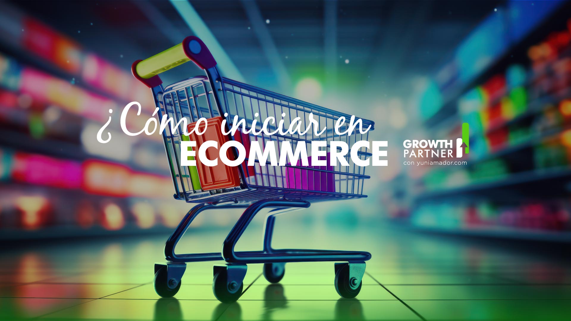 ¿Cómo iniciar en Ecommerce?